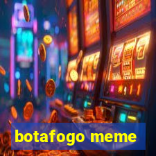 botafogo meme